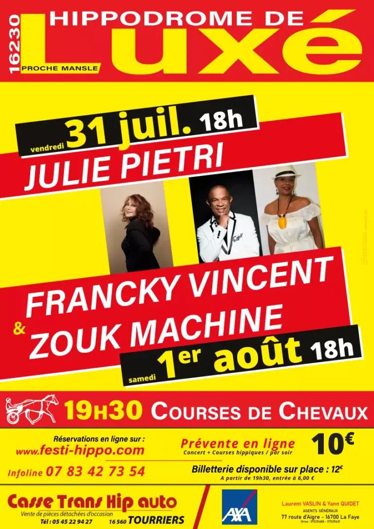 Affiche du 7ème FestiHippo à l'Hippodrome de Luxé en Charente. Concert de Julie Pietri le vendredi 31 juillet à 18h, et concert de Francky Vincent & Zouk Machine le samedi 1er août à 18h. Courses de chevaux à 19h30. Réservations sur festi-hippo.com.